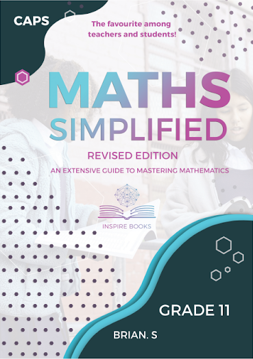 Grade 11 Maths Simplified